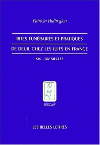 Rites funéraires et pratiques de deuil chez les juifs en France : XIXe-XXe siècles