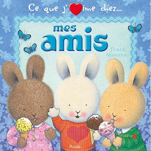 Ce que j'aime chez... mes amis