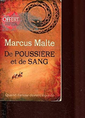 De poussière et de sang, que renaissent les légendes- Quand l'amour devient légende.