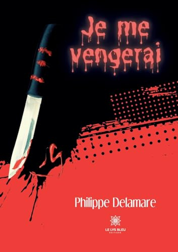 Je me vengerai