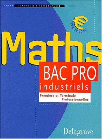 Mathématiques bac pro du secteur industriel, première et terminale : élèves des classes de bac pro d