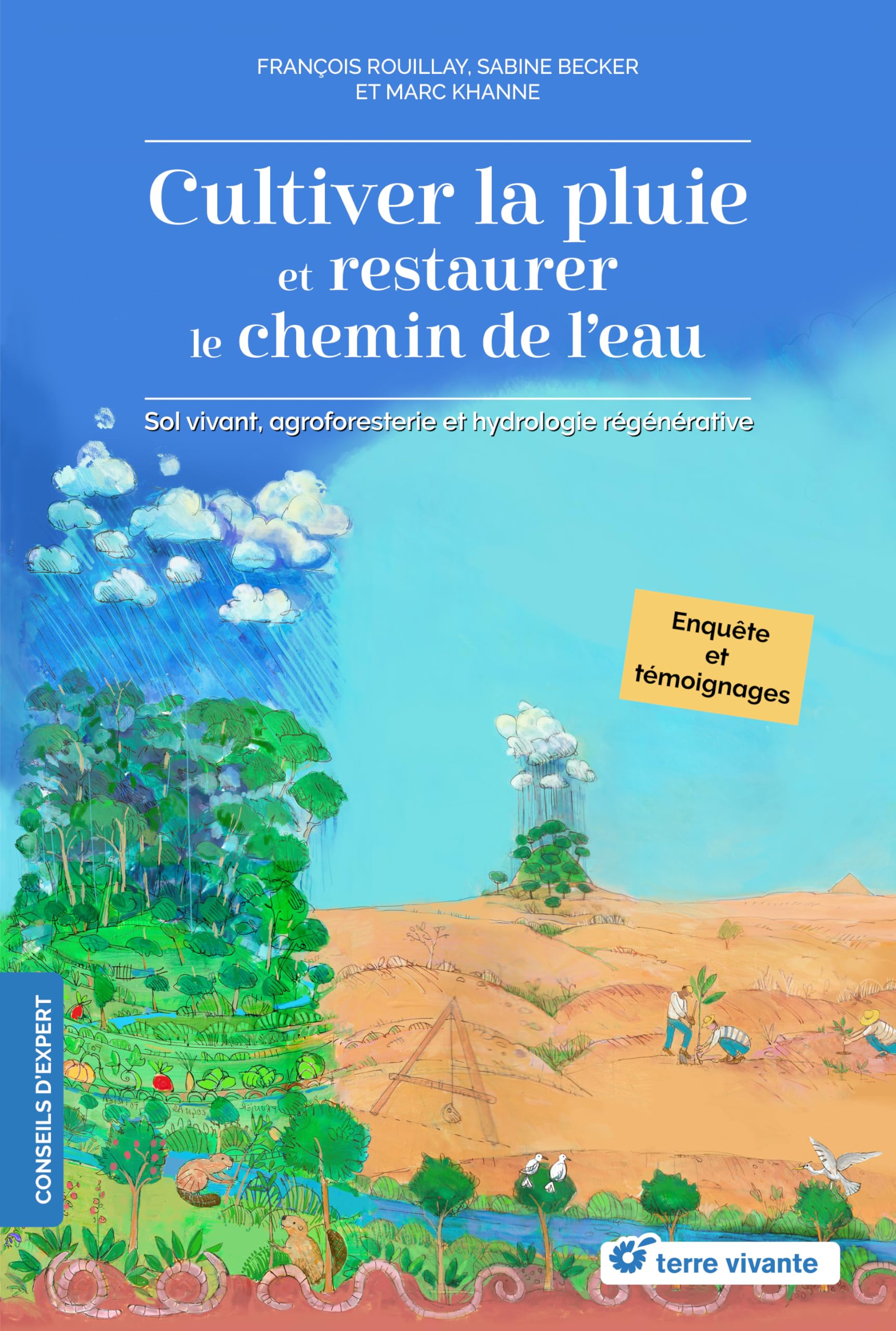 Cultiver la pluie et restaurer le chemin de l'eau : sol vivant, agroforesterie et hydrologie régénér