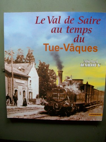 Le Val de saire au temps du Tue-Vâques