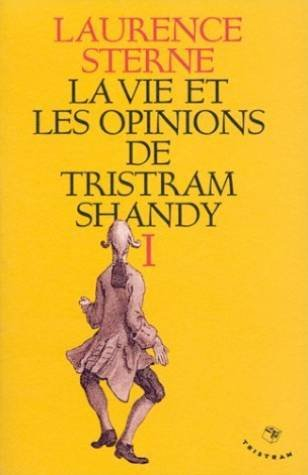 La vie et les opinions de Tristram Shandy, gentilhomme. Vol. 1
