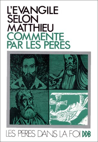 L'Evangile selon Matthieu commenté par les Pères