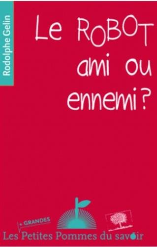 Le robot, meilleur ami de l'homme ?