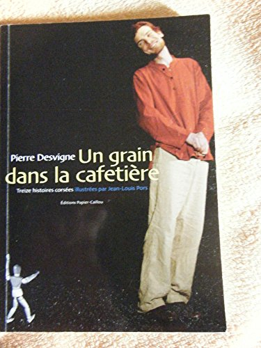 Un grain de café dans la cafetière - 13 histoires corsées