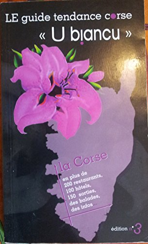 le guide tendance corse "u biancu" édition n,3
