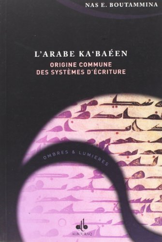 L'arabe ka'baéen : origine commune des systèmes d'écriture