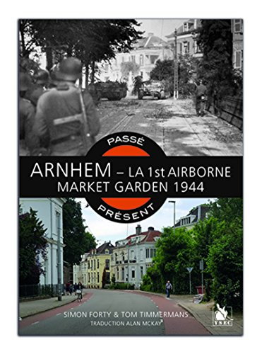 Arnhem, la 1st Airborne Market Garden 1944