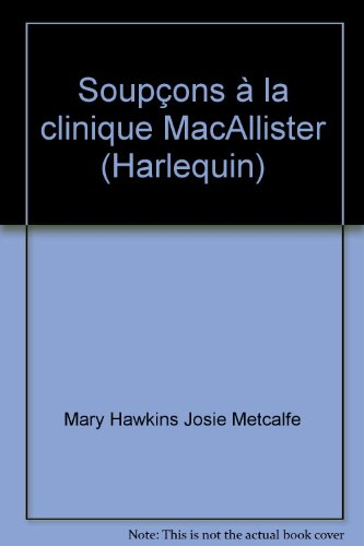 soupçons à la clinique macallister (harlequin)