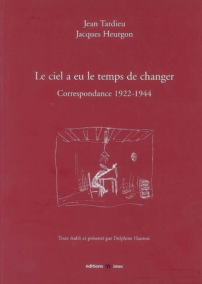 Le ciel a eu le temps de changer : correspondance 1922-1944