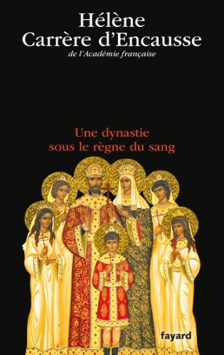 Les Romanov : une dynastie sous le règne du sang