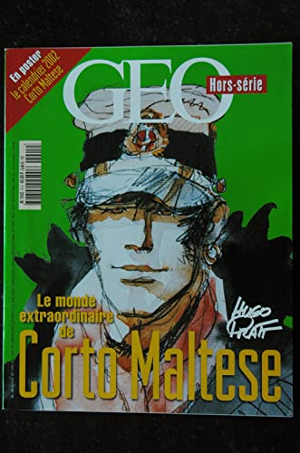 GEO HORS-SERIE LE MONDE EXTRAORDINAIRE DE CORTO MALTESE HUGO PRATT + LE CALENDRIER CORTO MALTESE 200