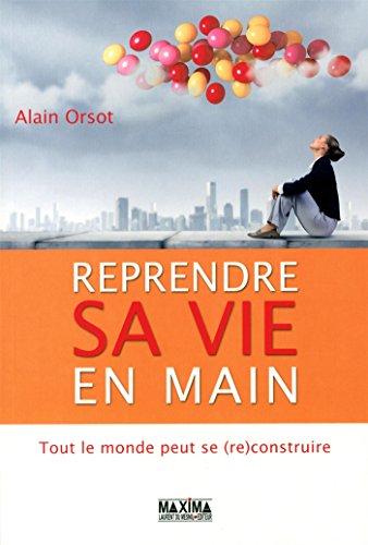 Reprendre sa vie en main : tout le monde peut se (re)construire