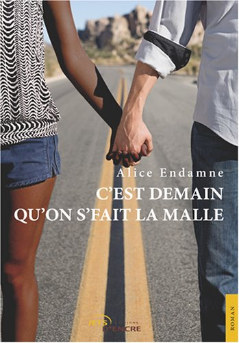 c'est demain qu'on s'fait la malle