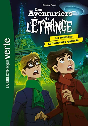 Les aventuriers de l'étrange. Vol. 8. Le mystère de l'obscure galaxie