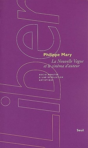 La Nouvelle Vague et le cinéma d'auteur : socio-analyse d'une révolution artistique