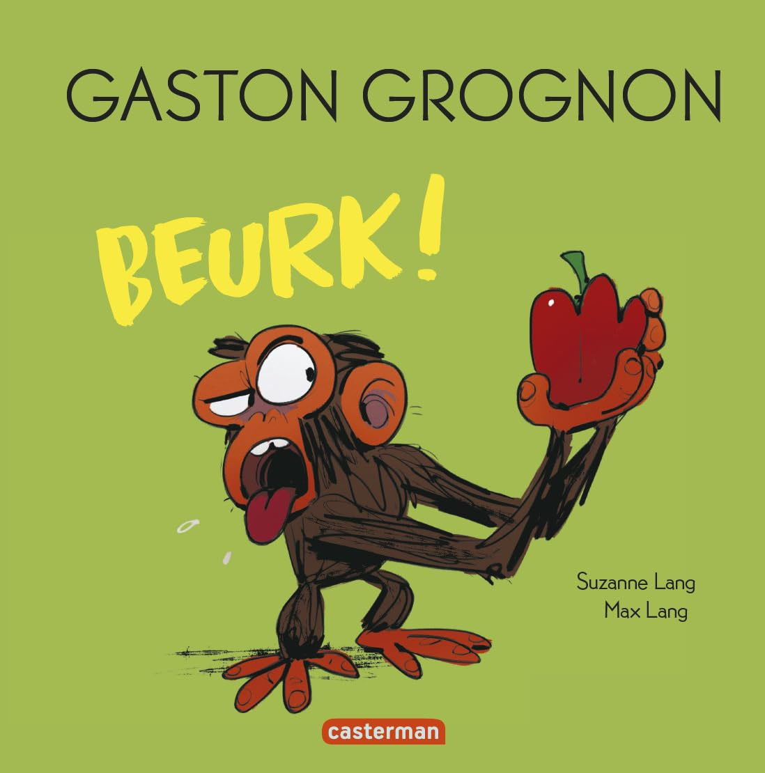 Gaston grognon. Beurk !