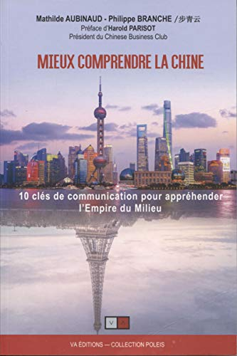 Mieux comprendre la Chine : 10 clés de communication pour appréhender l'empire du Milieu