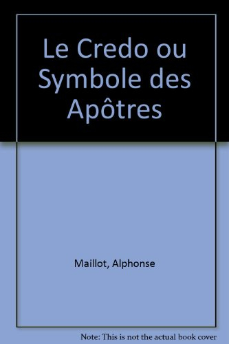 Le Credo ou Symbole des Apôtres