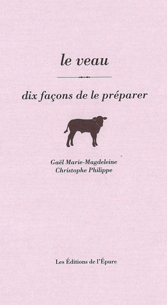 Le veau : dix façons de le préparer