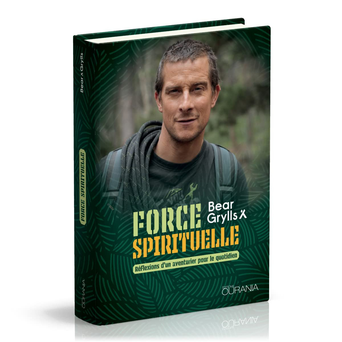 Force spirituelle : réflexions d'un aventurier pour le quotidien