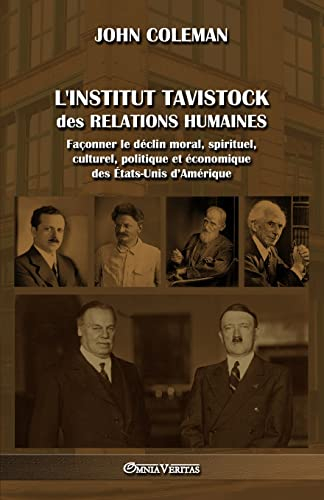 L'Institut Tavistock des relations humaines: Façonner le déclin moral, spirituel, culturel, politiqu
