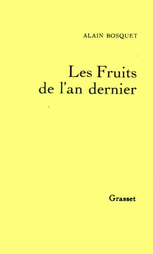 La mémoire et l'oubli. Vol. 2. Les fruits de l'an dernier