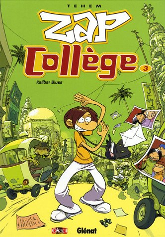 Zap collège. Vol. 3. Kalibar Blues