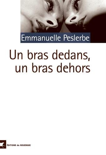 Un bras dedans, un bras dehors