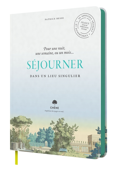 Séjourner dans un lieu singulier : pour une nuit, une semaine, ou un mois... : 50 adresses uniques e