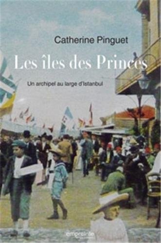 Les îles des Princes : un archipel au large d'Istanbul