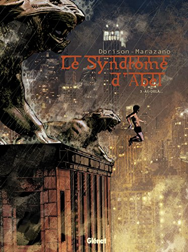 Le syndrome d'Abel. Vol. 3. Au-delà...