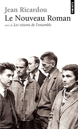 Le Nouveau roman. Les Raisons de l'ensemble