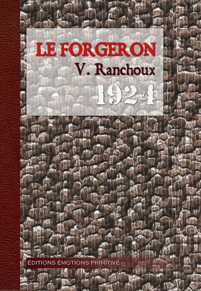 Le forgeron : 1924-2010