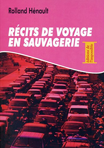 recits de voyage en sauvagerie
