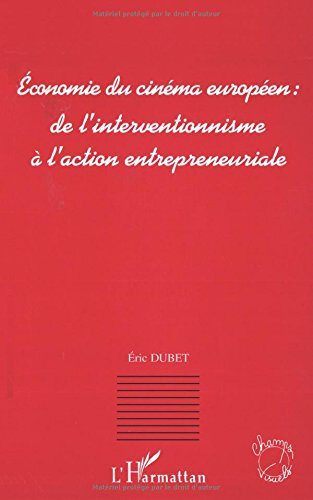 Economie du cinéma européen : de l'interventionnisme à l'action entrepreneuriale