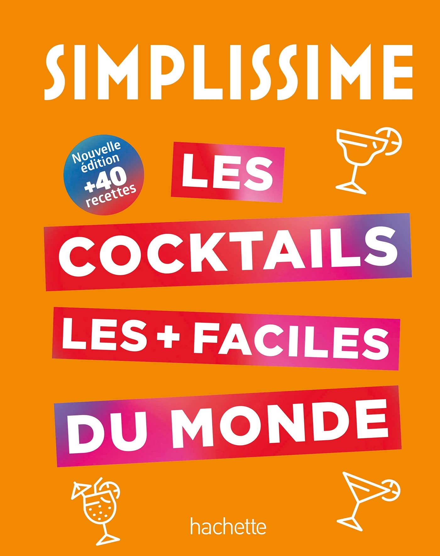 Simplissime : les cocktails les + faciles du monde