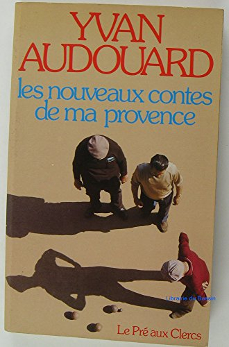 Les Contes de ma Provence. Vol. 2. Les Nouveaux contes de ma Provence