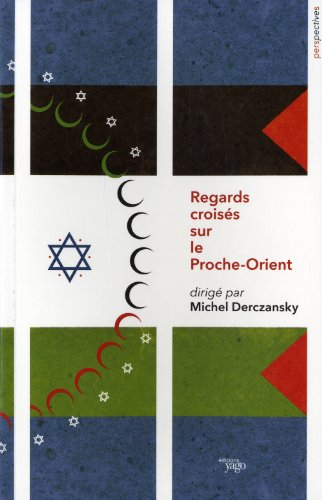 Regards croisés sur le Proche-Orient