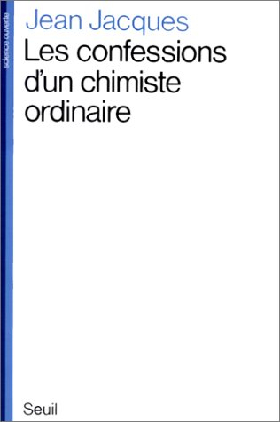 Les Confessions d'un chimiste ordinaire