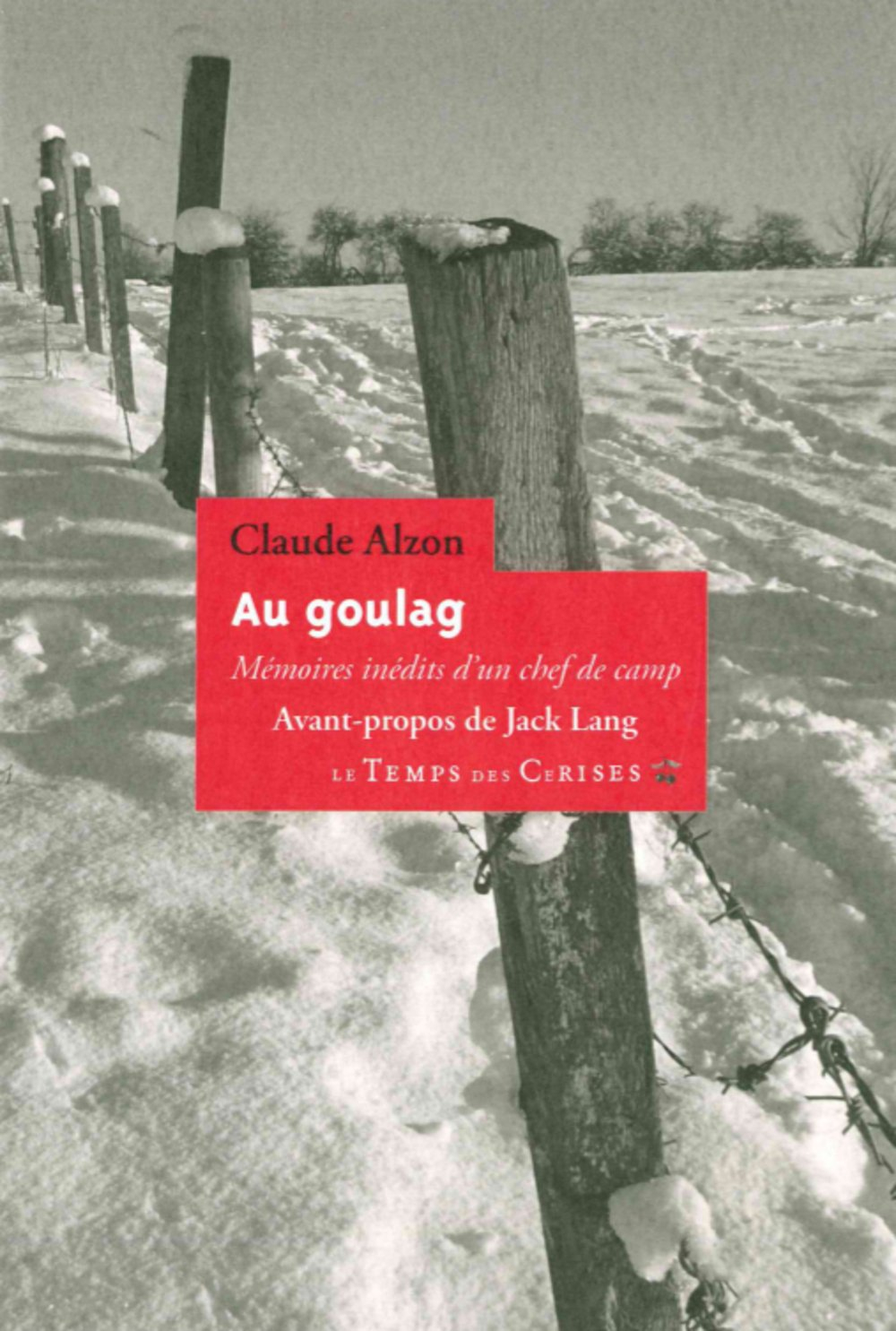 Au goulag : mémoires inédits d'un chef de camp