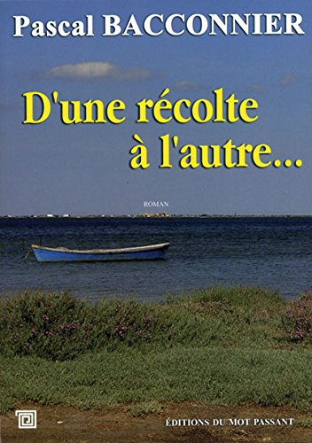 D'une récolte à l'autre...