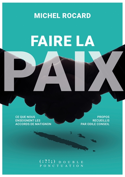 Faire la paix : ce que nous enseignent les accords de Matignon