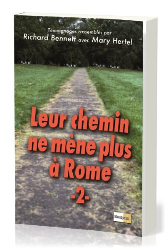 Leur chemin ne mène plus à Rome. Vol. 2