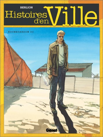 Histoires d'en ville. Vol. 3. Rochecardon