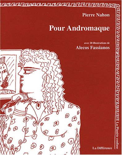 Pour Andromaque : palinodie en trois actes