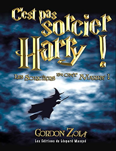 C'est pas sorcier Harry ! : les sorciers en ont marre !