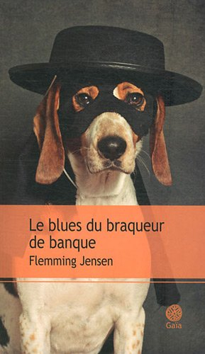 Le blues du braqueur de banque